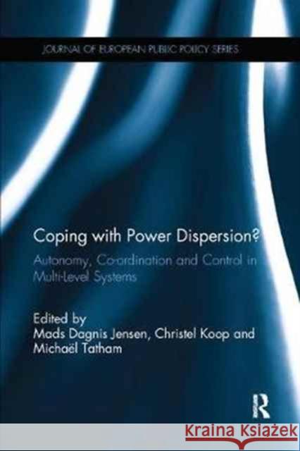 Coping with Power Dispersion: Autonomy, Co-Ordination and Control in Multi-Level Systems