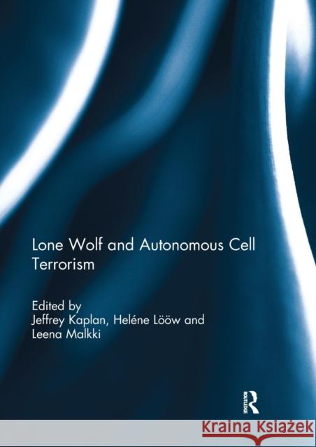 Lone Wolf and Autonomous Cell Terrorism