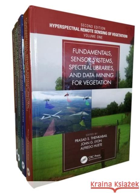 Hyperspectral Remote Sensing of Vegetation, Second Edition, Four Volume Set