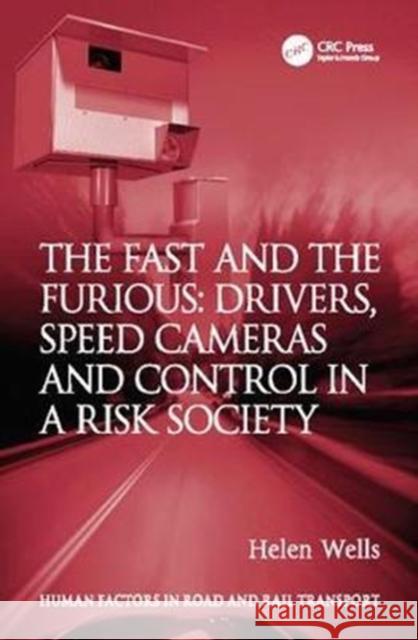 The Fast and the Furious: Drivers, Speed Cameras and Control in a Risk Society