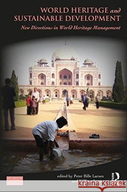 World Heritage and Sustainable Development: New Directions in World Heritage Management