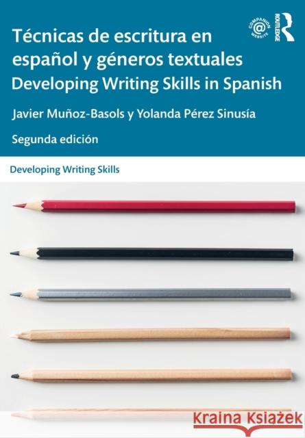 Técnicas de Escritura En Español Y Géneros Textuales / Developing Writing Skills in Spanish