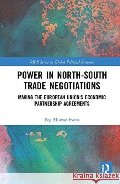 The Power of Developing Countries in International Trade: Making Economic Partnership Agreements with the European Union