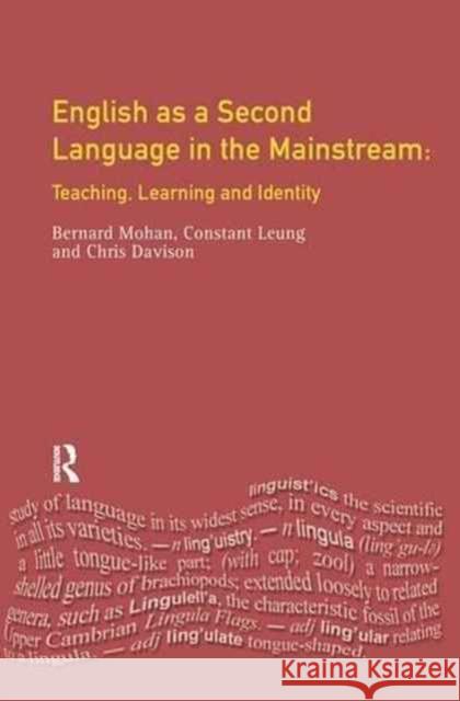 English as a Second Language in the Mainstream: Teaching, Learning and Identity
