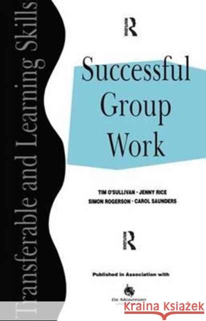 Successful Group Work: A Practical Guide for Students in Further and Higher Education