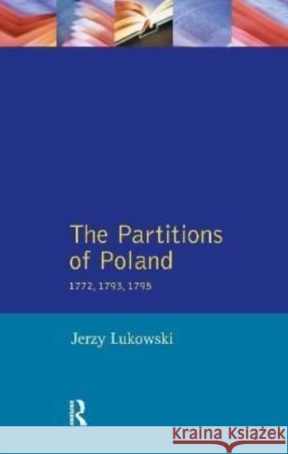 The Partitions of Poland 1772, 1793, 1795