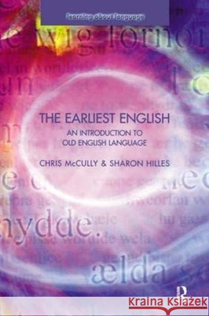 The Earliest English: An Introduction to Old English Language