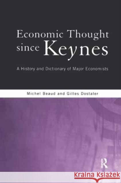 Economic Thought Since Keynes: A History and Dictionary of Major Economists