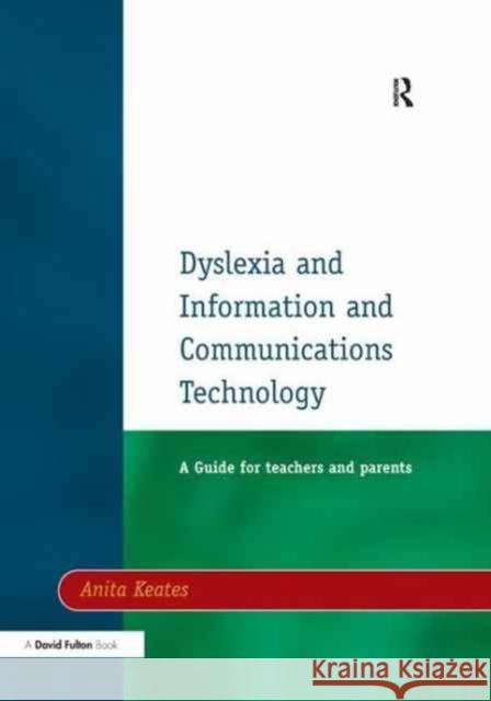 Dyslexia and Information and Communications Technology, Second Edition: A Guide for Teachers and Parents