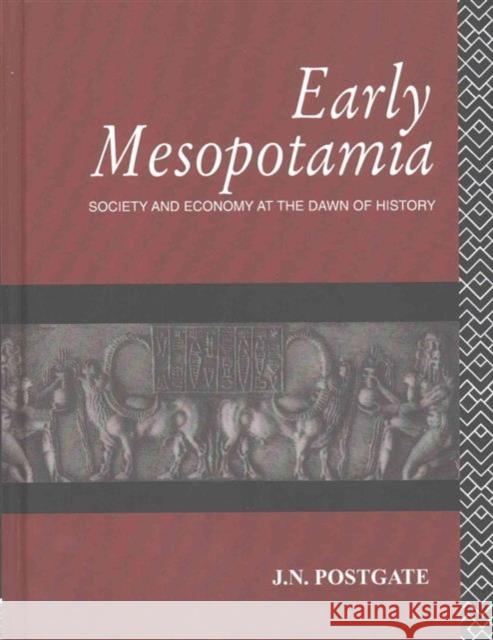 Early Mesopotamia: Society and Economy at the Dawn of History