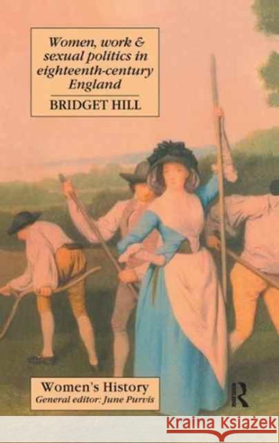 Women, Work and Sexual Politics in Eighteenth-Century England