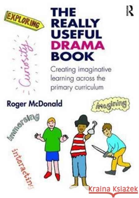 The Really Useful Drama Book: Using Picturebooks to Inspire Imaginative Learning