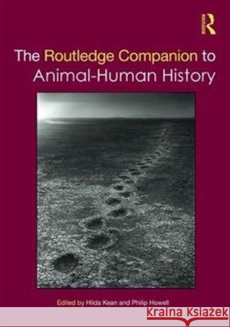 The Routledge Companion to Animal-Human History