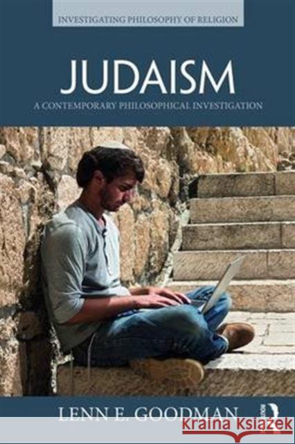 Judaism: A Contemporary Philosophical Investigation
