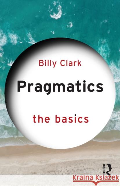 Pragmatics: The Basics