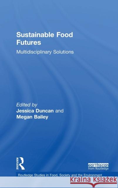Sustainable Food Futures: Multidisciplinary Solutions