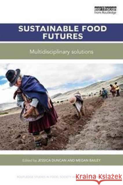 Sustainable Food Futures: Multidisciplinary Solutions