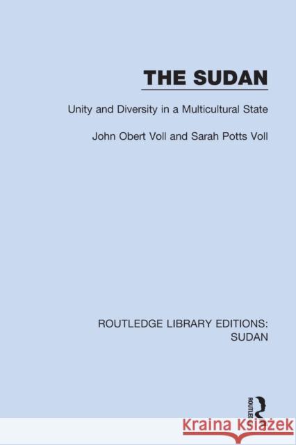 The Sudan: Unity and Diversity in a Multicultural State