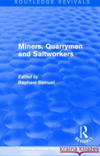 Routledge Revivals: Miners, Quarrymen and Saltworkers (1977)