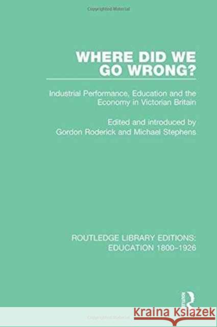 Where Did We Go Wrong?: Industrial Performance, Education and the Economy in Victorian Britain