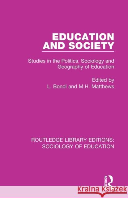 Education and Society: Studies in the Politics, Sociology and Geography of Education