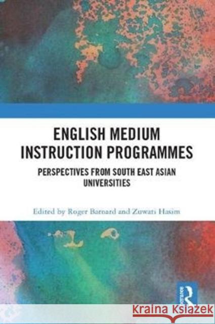 English Medium Instruction Programmes: Perspectives from South East Asian Universities