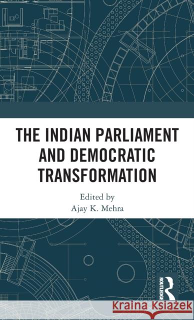 The Indian Parliament and Democratic Transformation