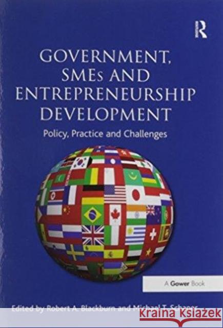 Government, Smes and Entrepreneurship Development: Policy, Practice and Challenges