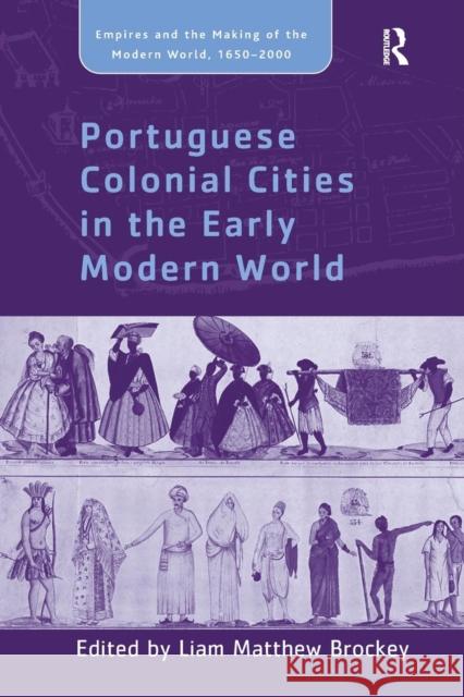Portuguese Colonial Cities in the Early Modern World