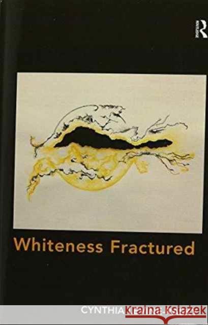 Whiteness Fractured. by Cynthia Levine-Rasky