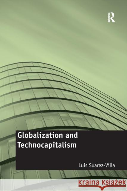 Globalization and Technocapitalism: The Political Economy of Corporate Power and Technological Domination