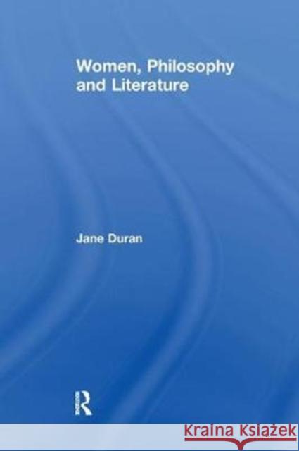Women, Philosophy and Literature