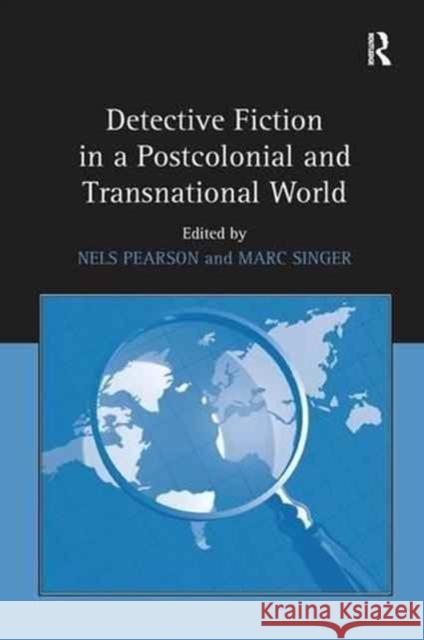 Detective Fiction in a Postcolonial and Transnational World