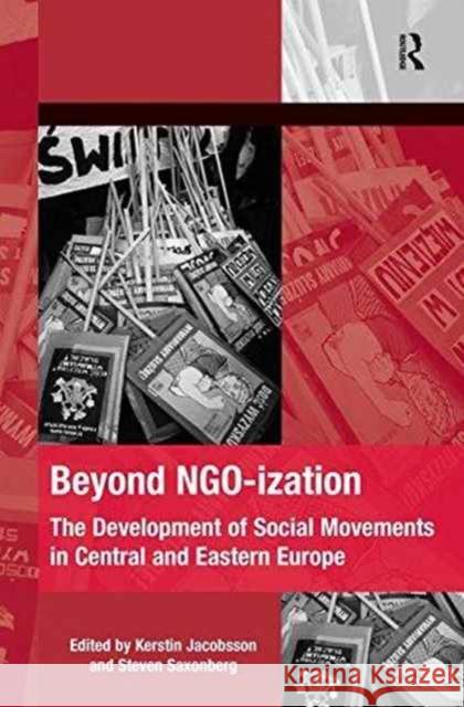 Beyond Ngo-Ization: The Development of Social Movements in Central and Eastern Europe