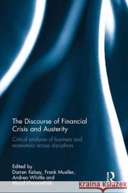 The Discourse of Financial Crisis and Austerity: Critical Analyses of Business and Economics Across Disciplines