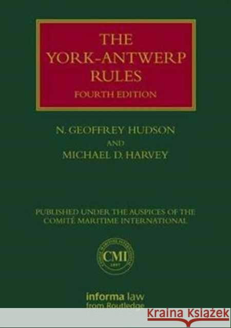 The York-Antwerp Rules: The Principles and Practice of General Average Adjustment: The Principles and Practice of General Average Adjustment