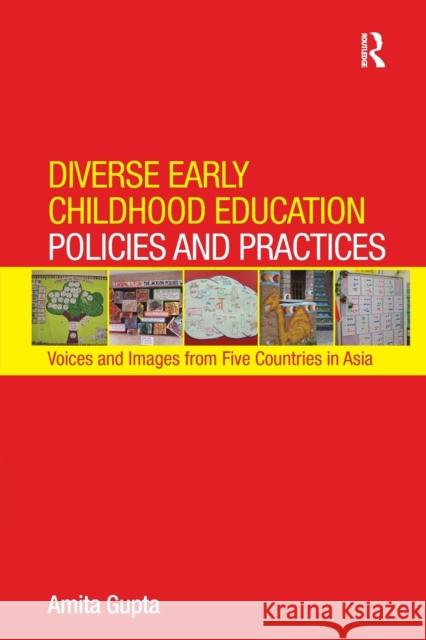 Diverse Early Childhood Education Policies and Practices: Voices and Images from Five Countries in Asia