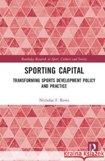 Sporting Capital: Transforming Sports Development Policy and Practice