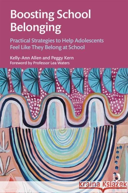 Boosting School Belonging: Practical Strategies to Help Adolescents Feel Like They Belong at School