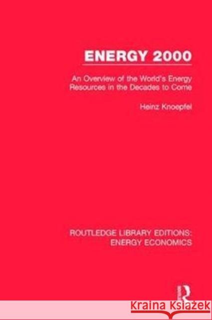 Energy 2000: An Overview of the World's Energy Resources in the Decades to Come