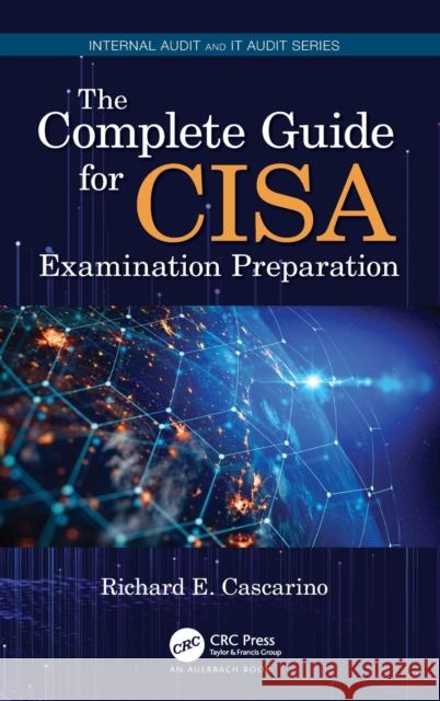 The Complete Guide for CISA Examination Preparation