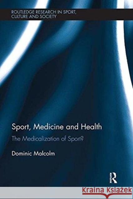 Sport, Medicine and Health: The Medicalization of Sport?