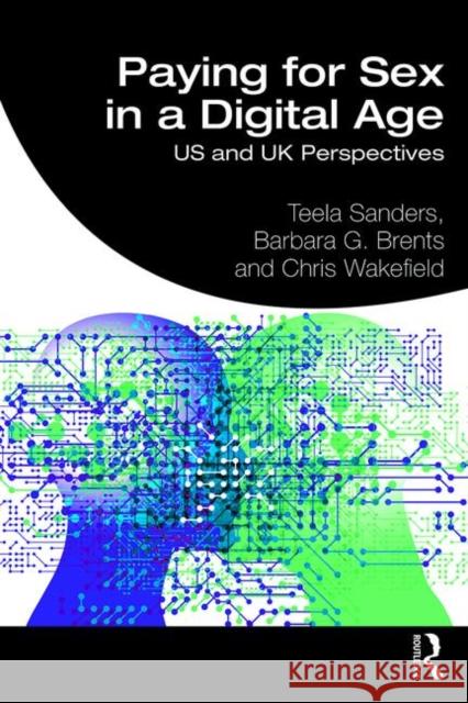 Paying for Sex in a Digital Age: US and UK Perspectives