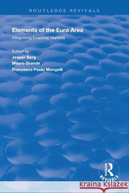 Elements of the Euro Area: Integrating Financial Markets