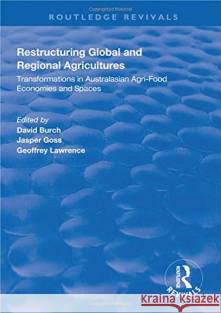 Restructuring Global and Regional Agricultures: Transformations in Australasian Agri-Food Economies and Spaces