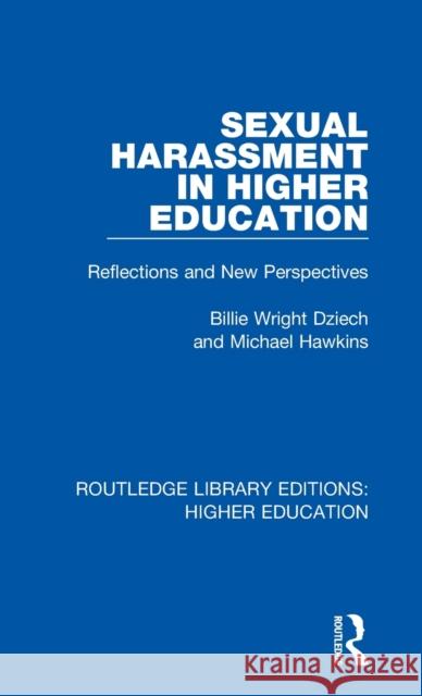 Sexual Harassment in Higher Education: Reflections and New Perspectives