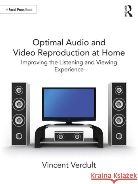 Optimal Audio and Video Reproduction at Home: Improving the Listening and Viewing Experience