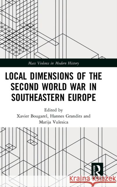 Local Dimensions of the Second World War in Southeastern Europe