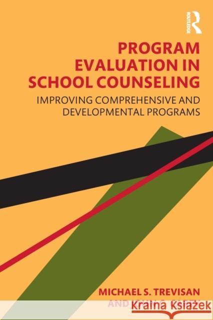 Program Evaluation in School Counseling: Improving Comprehensive and Developmental Programs