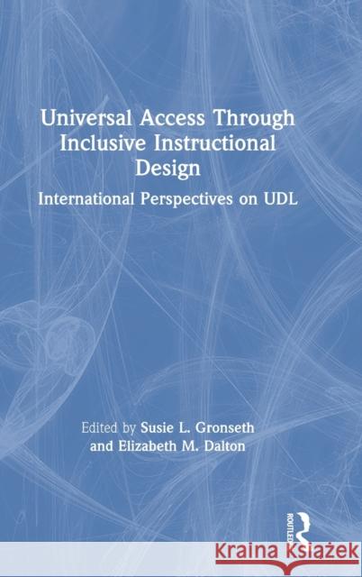 Universal Access Through Inclusive Instructional Design: International Perspectives on Udl